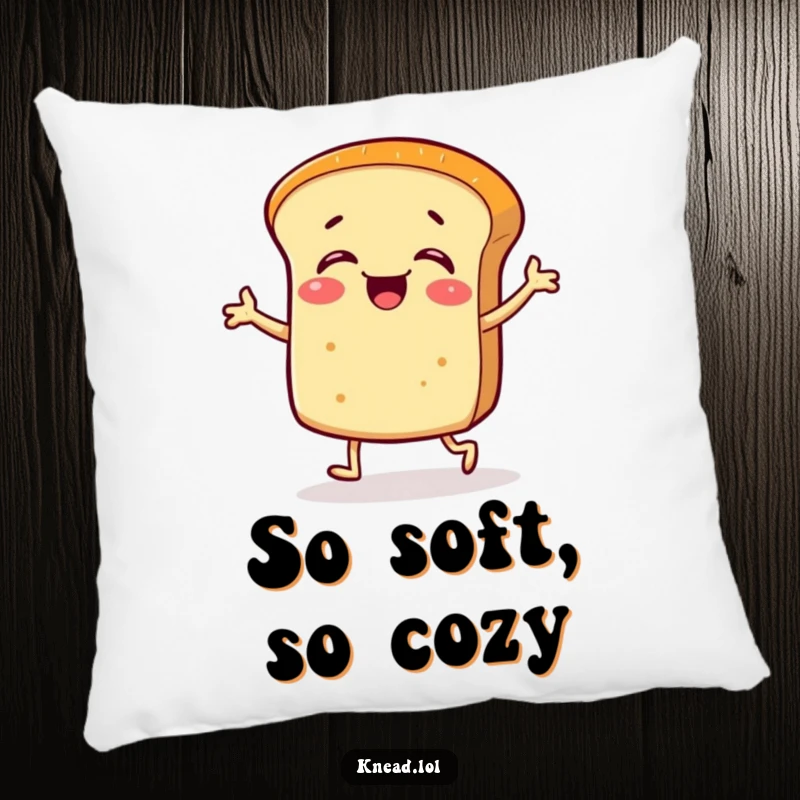 Funny pillow featuring a cute giggling bread roll character with tiny legs doing a silly jig, perfect for comfort and laughs.