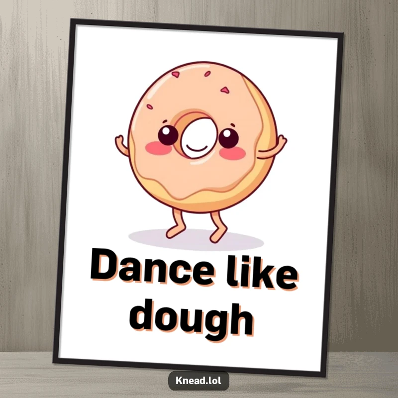 Funny Donut Poster: Depicts a wiggling jelly donut with tiny feet doing a hilarious dance move, perfect for cheerful decor.